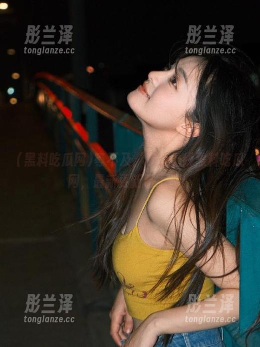 等不及，赶紧上线黑料吃瓜网，最新更新已上线！